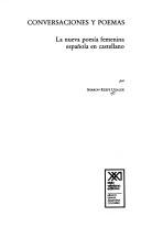 Cover of: Conversaciones y poemas: la nueva poesía femenina española en castellano