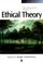 Cover of: Ethical Theory