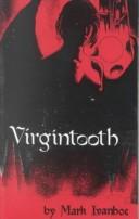 Virgintooth by Mark Ivanhoe