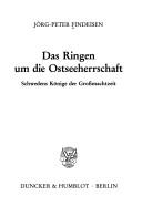 Cover of: Das Ringen um die Ostseeherrschaft by Jörg-Peter Findeisen