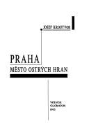 Cover of: Praha, město ostrých hran by Josef Kroutvor
