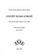 Cover of: Otevřít rusko Evropě by Tomáš Garrigue Masaryk a Edvard Beneš ; historický komentář Věra Olivová.