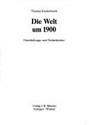 Die Welt um 1900