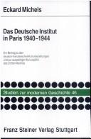 Cover of: Das Deutsche Institut in Paris 1940-1944: ein Beitrag zu den deutsch-französischen Kulturbeziehungen und zur auswärtigen Kulturpolitik des Dritten Reiches