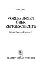 Cover of: Vorlesungen über Zeitgeschichte: strittige Fragen im Kreuzverhör