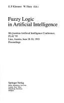 Cover of: Fuzzy Logic in Artificial Intelligence: 8th Austrian Artificial Intelligence Conference, FLAI '93, Linz, Austria, June 28-30,1993 - Proceedings.