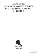 Cover of: Formacja oświeceniowa w literaturze Polski i Niemiec