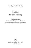 Cover of: Bruchlinie Eiserner Vorhang: Regionalentwicklung im österreichisch-ungarischen Grenzraum (Südburgenland/Oststeiermark-Westungarn)