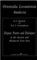 Cover of: Dispute poems and dialogues in the ancient and mediaeval Near East: forms and types of literary debates in Semitic and related literatures