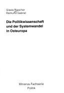 Cover of: Die Politikwissenschaft und der Systemwandel in Osteuropa