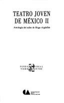 Cover of: Teatro joven de México: antología