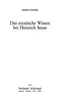 Cover of: Das mystische Wissen bei Heinrich Seuse by Markus Enders