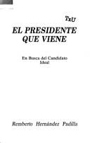 Cover of: El presidente que viene: en busca del candidato ideal