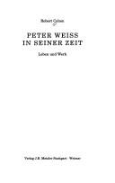 Cover of: Peter Weiss in seiner Zeit: Leben und Werk