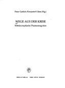 Cover of: Wege aus der Krise by Peter Gerlich, Krzysztof Glass (Hg.).