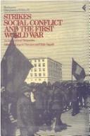 Cover of: Strikes, social conflict, and the First World War by edited by Leopold Haimson and Giulio Sapelli.