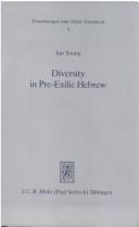 Diversity in pre-exilic Hebrew by Young, Ian