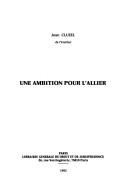 Une ambition pour l'Allier by Jean Cluzel