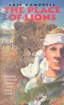 Cover of: The place of lions by Eric Campbell