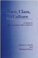 Cover of: Race, class, and culture by Robert Charles Smith