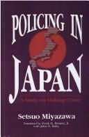 Policing in Japan by Setsuo Miyazawa