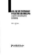 Cover of: SCR and new technology in electric rig drilling: a safety and efficiency handbook