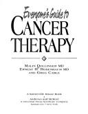 Cover of: Everyone's guide to cancer therapy by Malin Dollinger