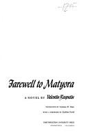 Cover of: Farewell to Matyora by Valentin Grigorʹevich Rasputin, Valentin Rasputin, Valentin Grigorʹevich Rasputin, Valentin Rasputin