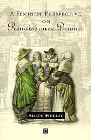 Cover of: A feminist perspective on Renaissance drama by Alison Findlay