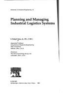 Cover of: Planning and managing industrial logistics systems