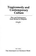 Cover of: Tragicomedy and contemporary culture by Orr, John