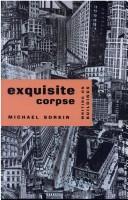 Cover of: Exquisite corpse: writing on buildings