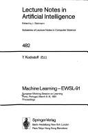 Cover of: Machine learning--EWSL-91 | European Working Session on Learning (1991 Porto, Portugal)