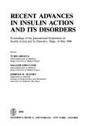 Cover of: Recent advances in insulin action and its disorders: proceedings of the International Symposium on Insulin Action and Its Disorders, Shiga, 16 May 1990