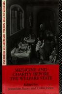 Cover of: Medicine and charity before the welfare state by edited by Jonathan Barry and Colin Jones.