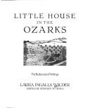 Little house in the Ozarks by Laura Ingalls Wilder