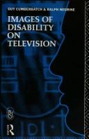 Images of disability on television by Guy Cumberbatch, Ralph M. Negrine
