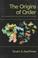 Cover of: The origins of order