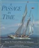 Cover of: A passage in time: along the coast of Maine by schooner