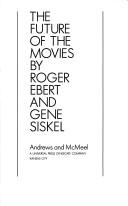Cover of: The future of the movies by Roger Ebert