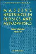 Cover of: Massive neutrinos in physics and astrophysics