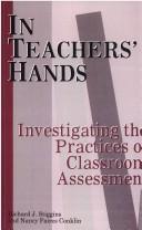 Cover of: In teachers' hands: investigating the practices of classroom assessment
