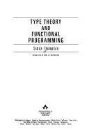 Cover of: Type theory and functional programming by Simon Thompson
