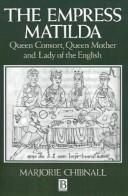 The Empress Matilda by Marjorie Chibnall