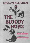 Cover of: The bloody hoax by Sholem Aleichem