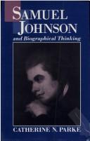 Cover of: Samuel Johnson and biographical thinking by Catherine Neal Parke