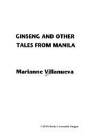 Cover of: Ginseng and other tales from Manila by Marianne Villanueva