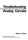 Cover of: Troubleshooting analog circuits