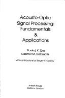 Cover of: Acousto-optic signal processing: fundamentals & applications