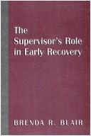 Cover of: The supervisor's role in early recovery